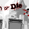 Run or Die